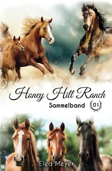Honey Hill Ranch: Sammelband 1