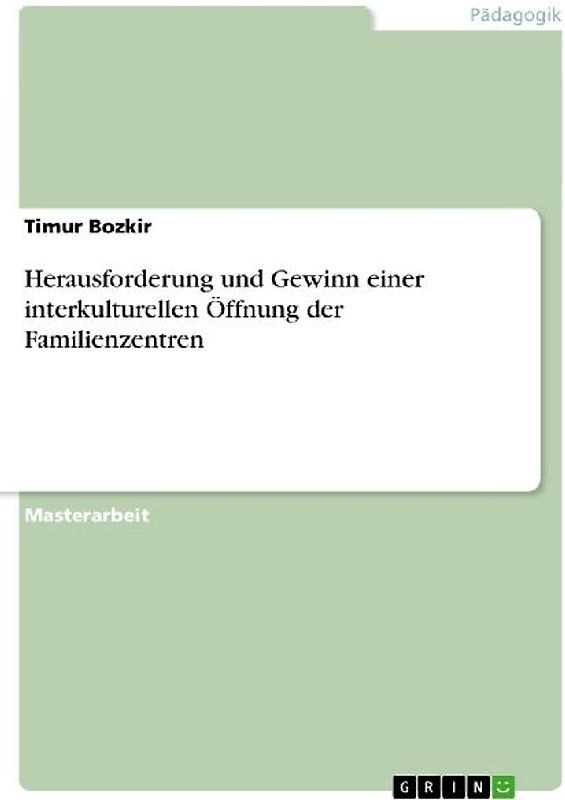 Herausforderung und Gewinn einer interkulturellen Öffnung der Familienzentren