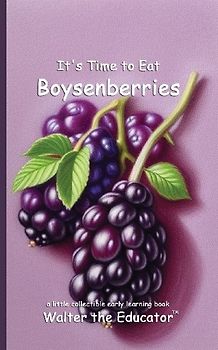 It's Time to Eat Boysenberries