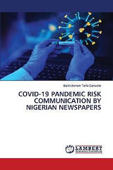 COVID-19 PANDEMIC RISK COMMUNICATION BY NIGERIAN NEWSPAPERS