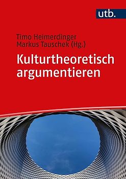 Kulturtheoretisch argumentieren