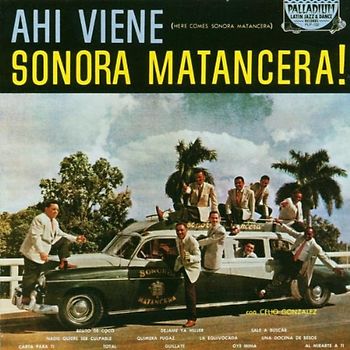 Monora Matancera Feat.Celio G - Ahi Viene Sonora Matancera