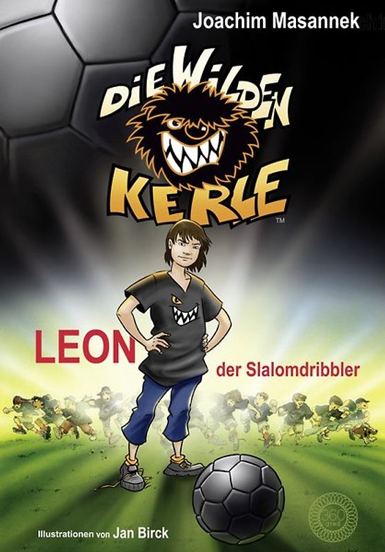 Die Wilden Kerle - Band 1: Leon, der Slalomdribbler