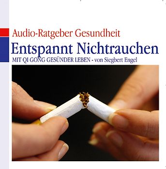 Ratgeber Gesundheit -  Entspannt Nichtrauchen