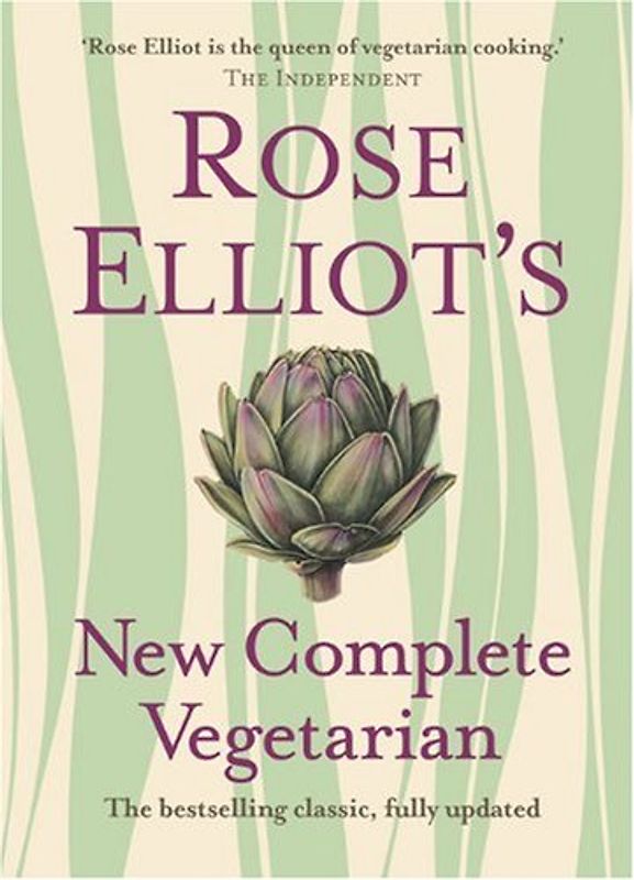 Rose Elliot's New Complete Vegetarian - Elliot, Rose