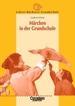 Lehrer-Bücherei: Grundschule / Märchen in der Grundschule