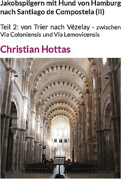 Jakobspilgern mit Hund von Hamburg nach Santiago de Compostela (II)