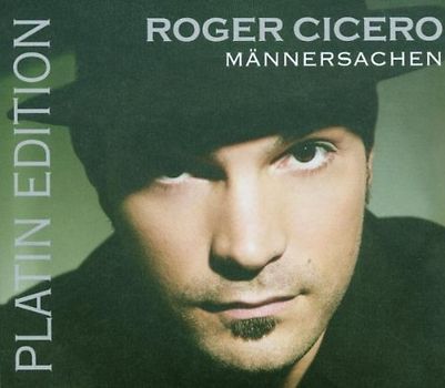 Roger Cicero - Männersachen-Platinedition