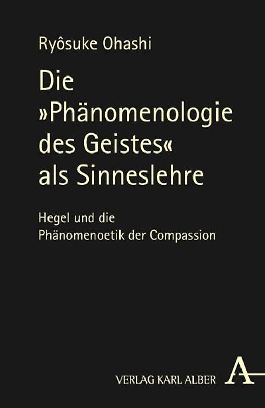 Die "Phaenomenologie des Geistes" als Sinneslehre