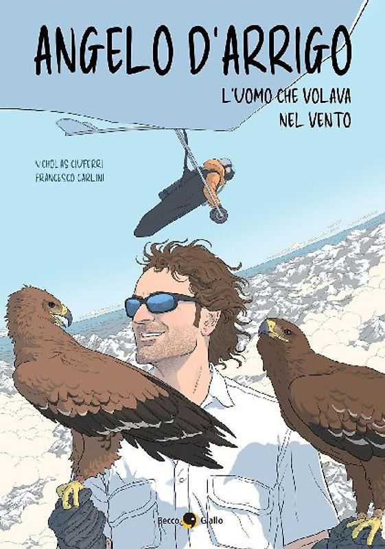 Angelo d'Arrigo. L'uomo che volava nel vento