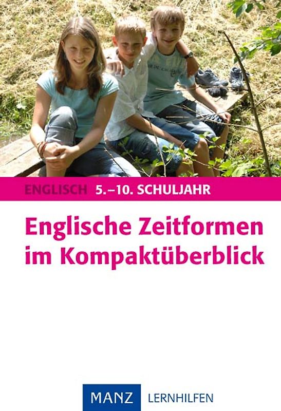 Englische Zeitformen im Kompaktüberblick