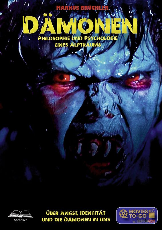 Dämonen – Philosophie und Psychologie eines Alptraums (Movies To-Go)