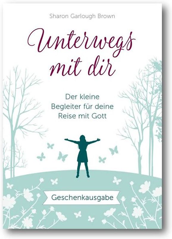 Unterwegs mit dir - Geschenkausgabe