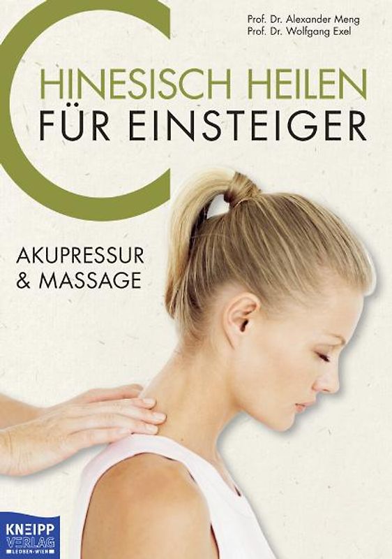 Chinesisch heilen mit Akupressur & Massage für Einsteiger