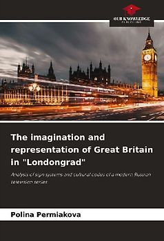 The imagination and representation of Great Britain in "Londongrad"