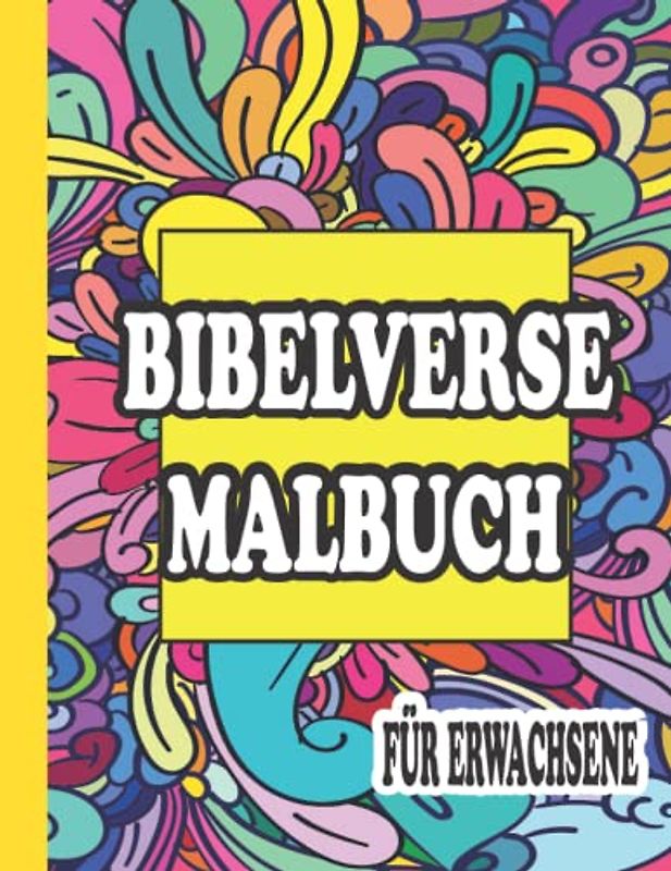 Bibelverse Malbuch für Erwachsene: Leichtes und einfaches christliches Malbuch im Großformat für Senioren, Frauen und Mädchen. Inspirierende religiöse Zitate, Worte