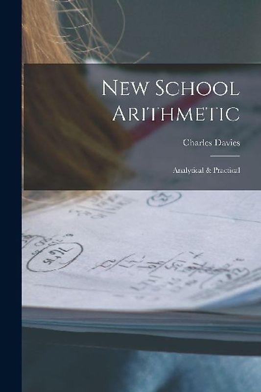 New School Arithmetic: Analytical & Practical