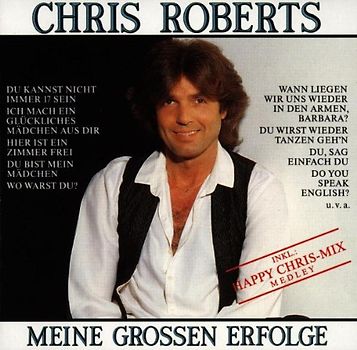 Chris Roberts - Meine Grossen Erfolge