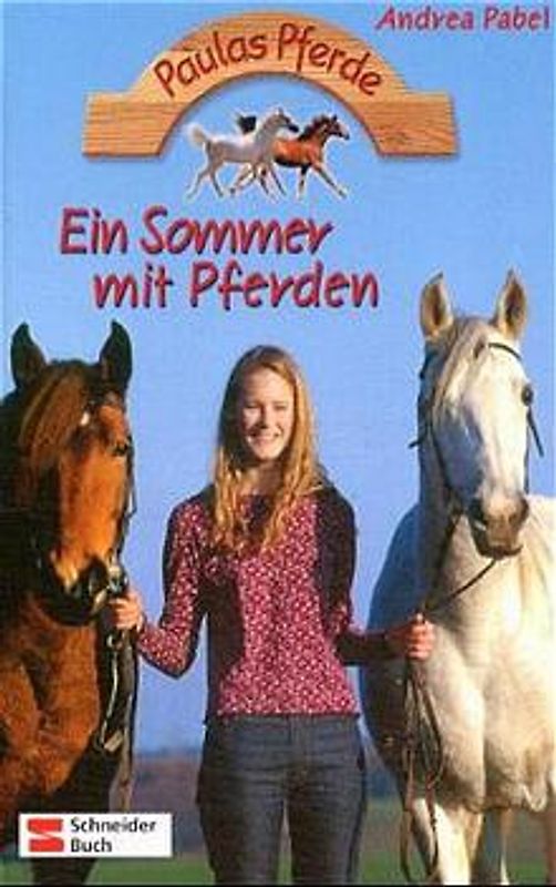 Paulas Pferde / Ein Sommer mit Pferden