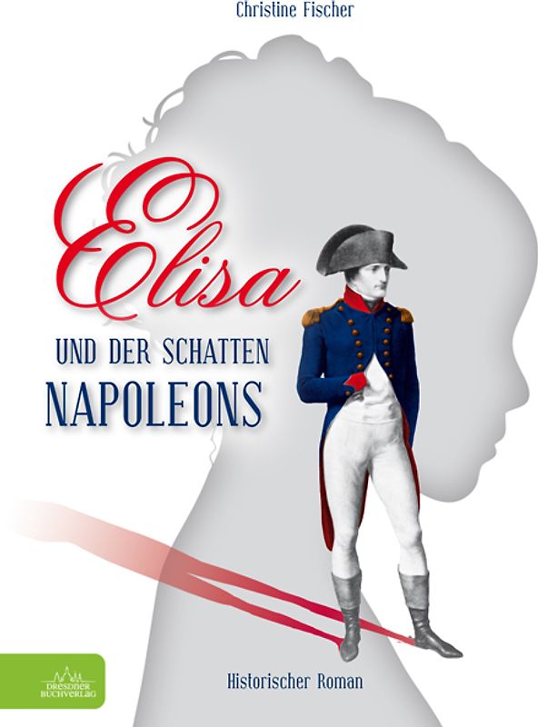 Elisa und der Schatten Napoleons