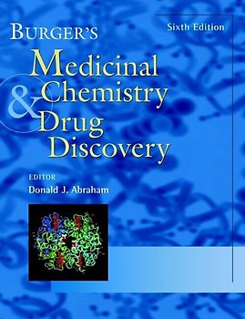 Burger's Medicinal Chemistry and Drug Discovery