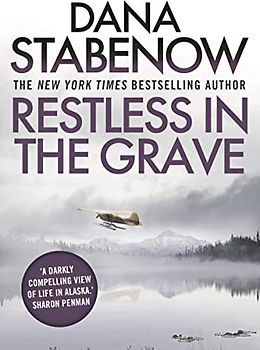 Restless In The Grave (A Kate Shugak Investigation, Band 19)
