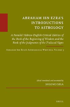 Abraham Ibn Ezra's Introductions to Astrology