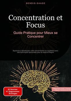 Concentration et Focus: Guide Pratique pour Mieux se Concentrer