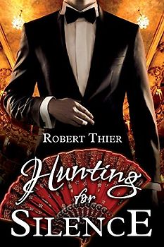 Hunting for Silence (Storm and Silence Saga, Band 5)