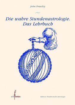 Die wahre Stundenastrologie