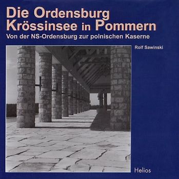 Die Ordensburg Krössinsee in Pommern