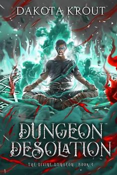 Dungeon Desolation (The Divine Dungeon, Band 4)