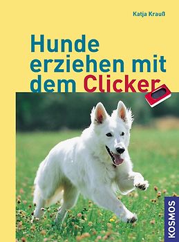 Hunde erziehen mit dem Clicker