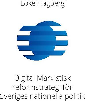 Digital Marxistisk reformstrategi för Sveriges nationella politik