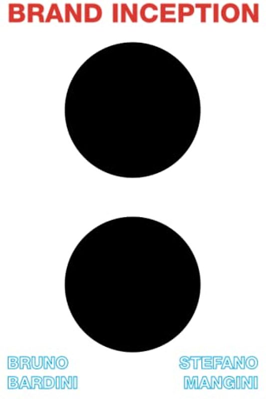BRAND INCEPTION: A user's manual