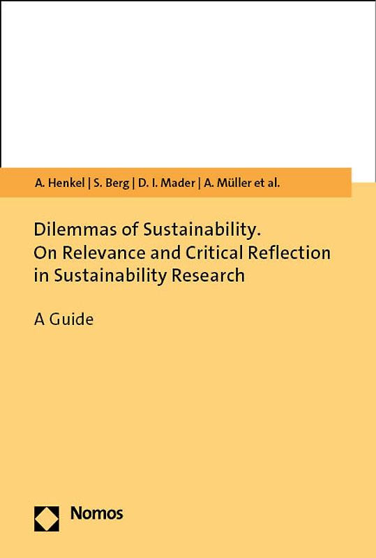 Dilemmas of Sustainability. On Relevance and Critical Reflection in Sustainability Research
