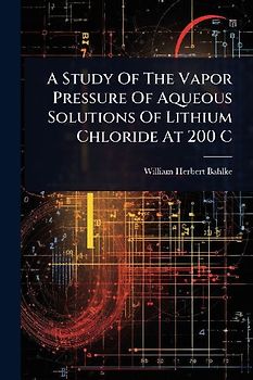 A Study Of The Vapor Pressure Of Aqueous Solutions Of Lithium Chloride At 200 C