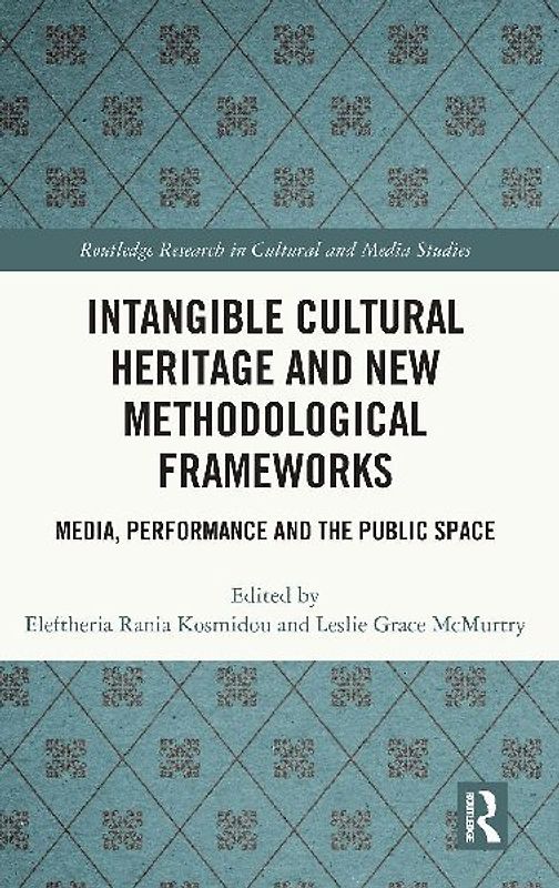 Intangible Cultural Heritage and New Methodological Frameworks