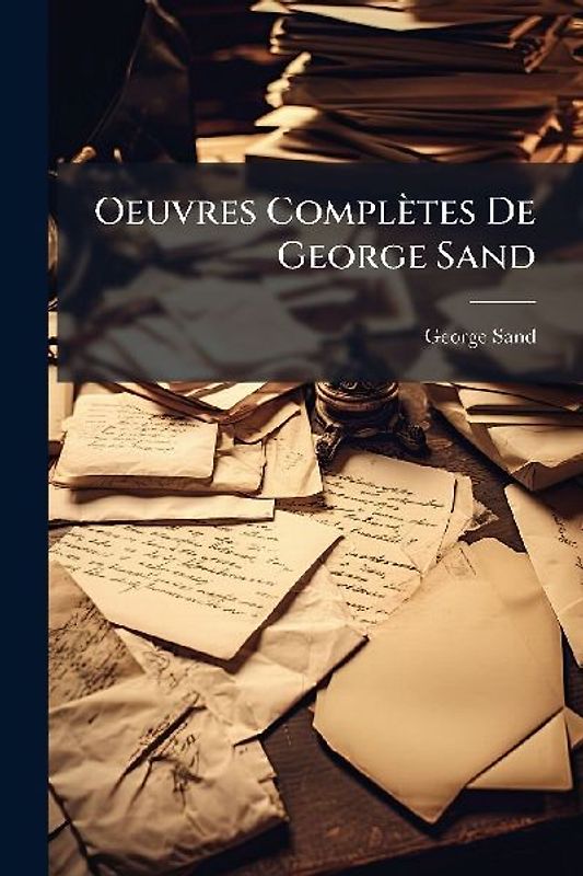 Oeuvres Complètes De George Sand