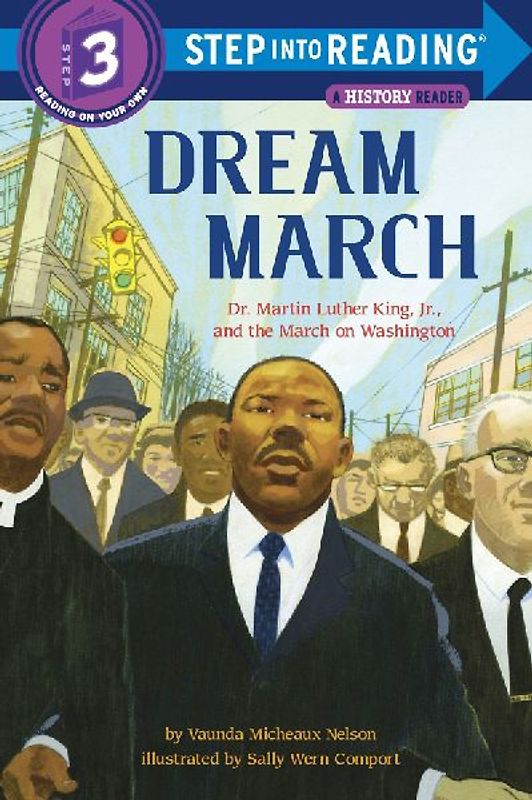 Dream March: Dr. Martin Luther King, Jr., and the March on Washington