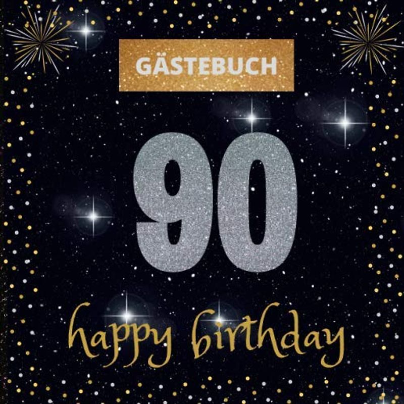 Gästebuch 90. Geburtstag: happy birthday | mit witzigen Fragen zum Ausfüllen | Erinnerungsalbum und Gästespiel für die Feier | perfektes Geschenk für Frauen und Männer