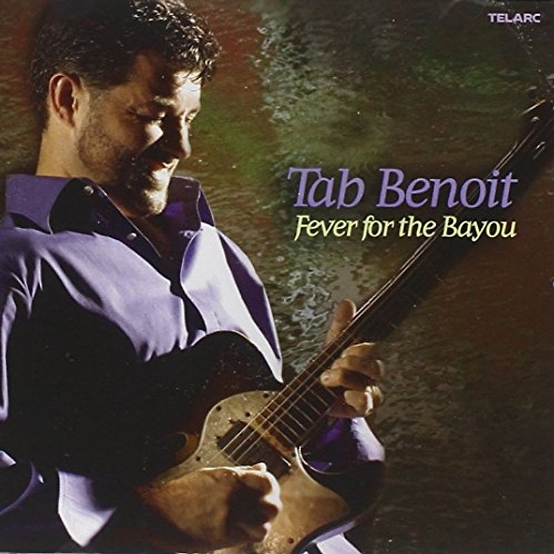Tab Benoit - Fever for the Bayou