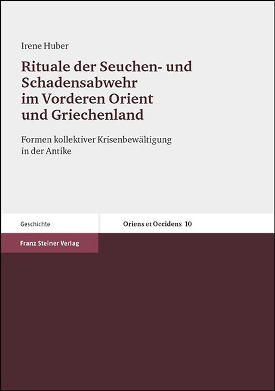 Rituale der Seuchen- und Schadensabwehr im Vorderen Orient und Griechenland