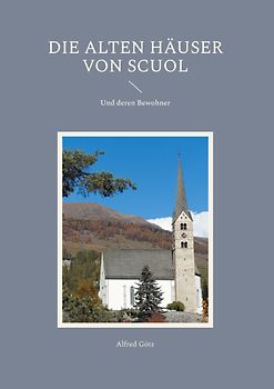 Die alten Häuser von Scuol