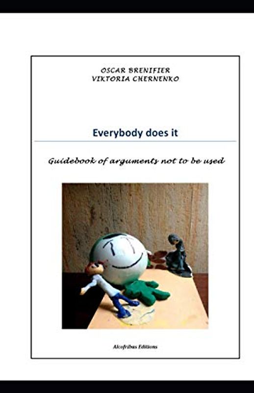 Everybody does it (Guidebook of arguments not to be used)