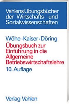 Übungsbuch zur "Einführung in die Allgemeine Betriebswirtschaftslehre"