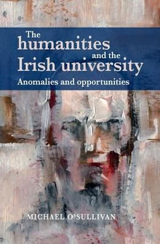 The Humanities and the Irish University