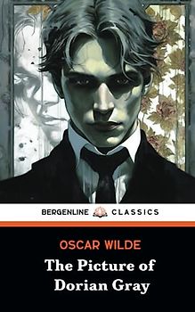 The Picture of Dorian Gray: Oscar Wilde's Masterpiece of Depravity (Annotated)