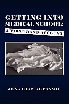 GETTING INTO MEDICAL SCHOOL