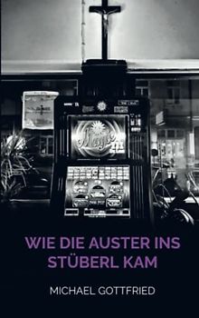 Wie die Auster ins Stüberl kam